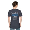 Surely It Will Be Okay T-Shirt | Inspirational Positive Quote Tee
