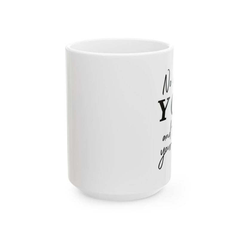 12074619745778617992_2048.jpeg Ceramic Mug — "No One Is You " Inspirational Coffee Mug (11oz & 15oz)