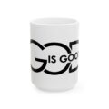 Ceramic Mug — "Good is Good" Minimalist Black Typography Coffee Mug (11oz, 15oz)