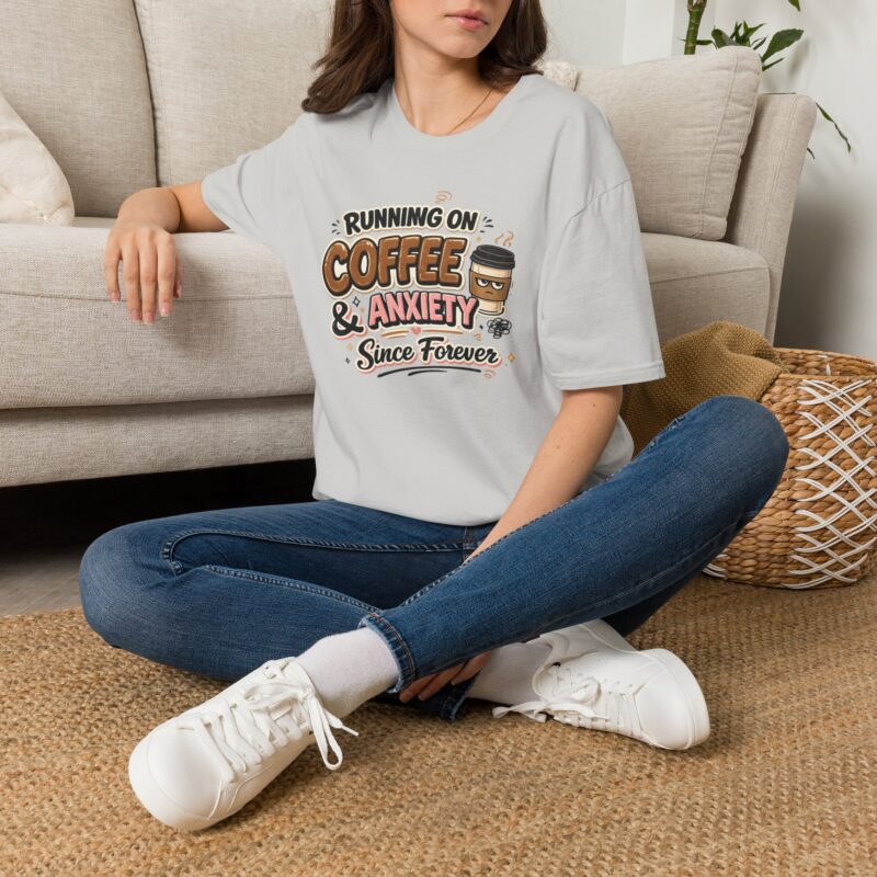 Running On Coffee & Anxiety Since Forever Funny T-Shirt