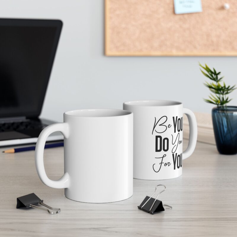 Be You Do You For You – "Rise, Dream, Do" Motivational Coffee Cup (11oz/15oz)