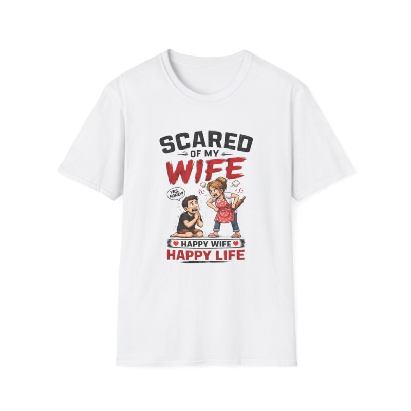 13835012992545624528_2048.jpeg Scared of My Wife T-Shirt — Funny "Happy Wife Happy Life" Graphic Tee