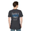 Surely It Will Be Okay T-Shirt | Inspirational Positive Quote Tee