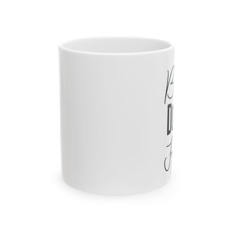 Be You Do You For You – "Rise, Dream, Do" Motivational Coffee Cup (11oz/15oz)