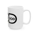Ceramic Mug — "Good is Good" Minimalist Black Typography Coffee Mug (11oz, 15oz)