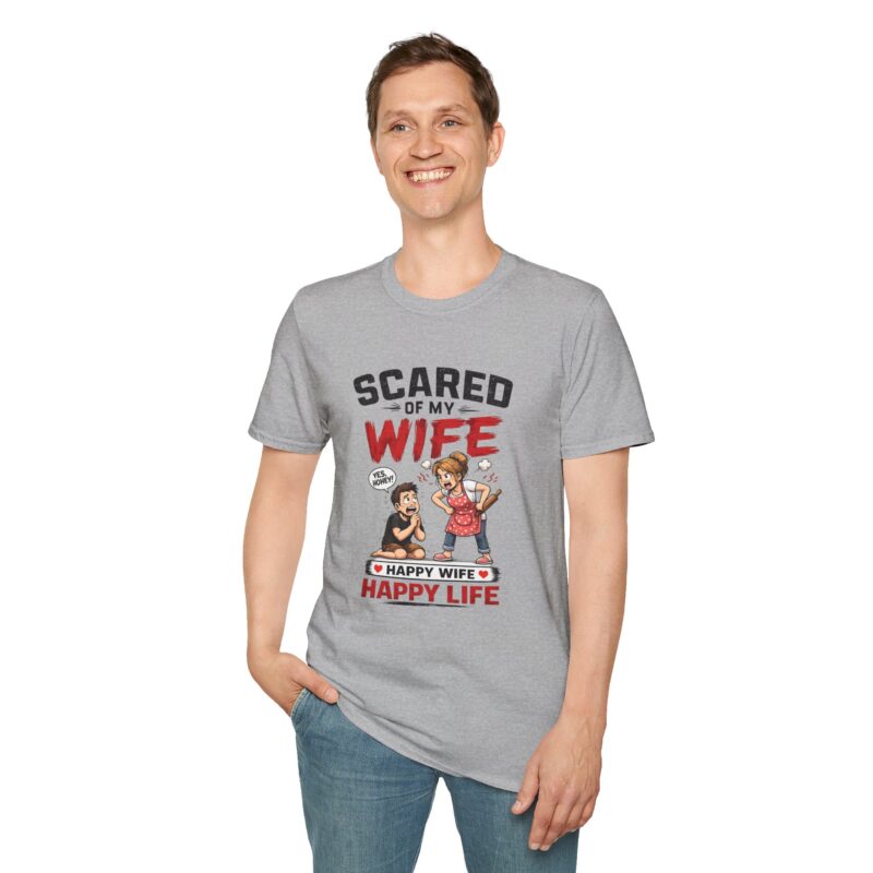 18252191359691633254_2048.jpeg Scared of My Wife T-Shirt — Funny "Happy Wife Happy Life" Graphic Tee