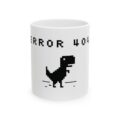 Error 404 Dinosaur Mug | Retro Pixel Dino Ceramic Coffee Cup (11oz & 15oz)