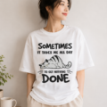 Sometimes It Takes Me All Day to Get Nothing Done Cat T-Shirt