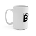 321836481760285763_2048.jpeg Boss Coffee Mug | "I'm Boss" 15oz Ceramic Mug for Managers & Entrepreneurs