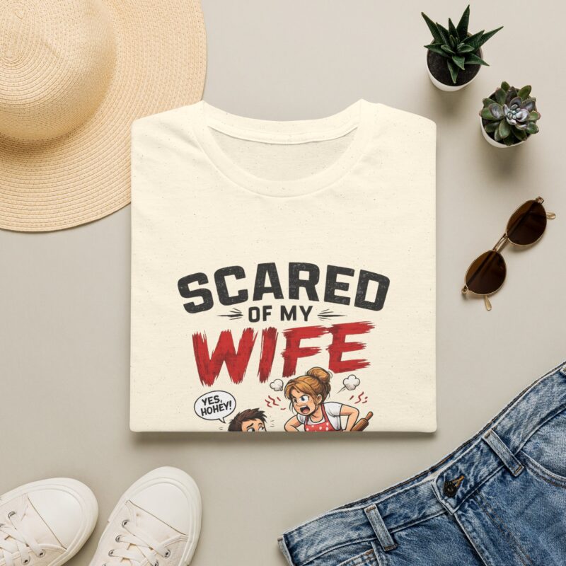 3237229333633136683_2048.jpeg Scared of My Wife T-Shirt — Funny "Happy Wife Happy Life" Graphic Tee