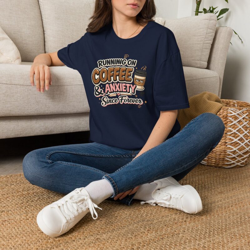 Running On Coffee & Anxiety Since Forever Funny T-Shirt