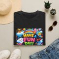 Have a Fun Day! Cute Positive Vibes Graphic Shirt