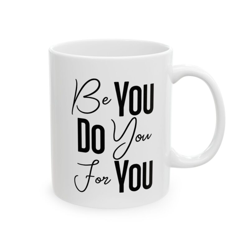 Be You Do You For You – "Rise, Dream, Do" Motivational Coffee Cup (11oz/15oz)