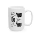Be You Do You For You – "Rise, Dream, Do" Motivational Coffee Cup (11oz/15oz)