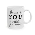 802172400575419024_2048.jpeg Ceramic Mug — "No One Is You " Inspirational Coffee Mug (11oz & 15oz)