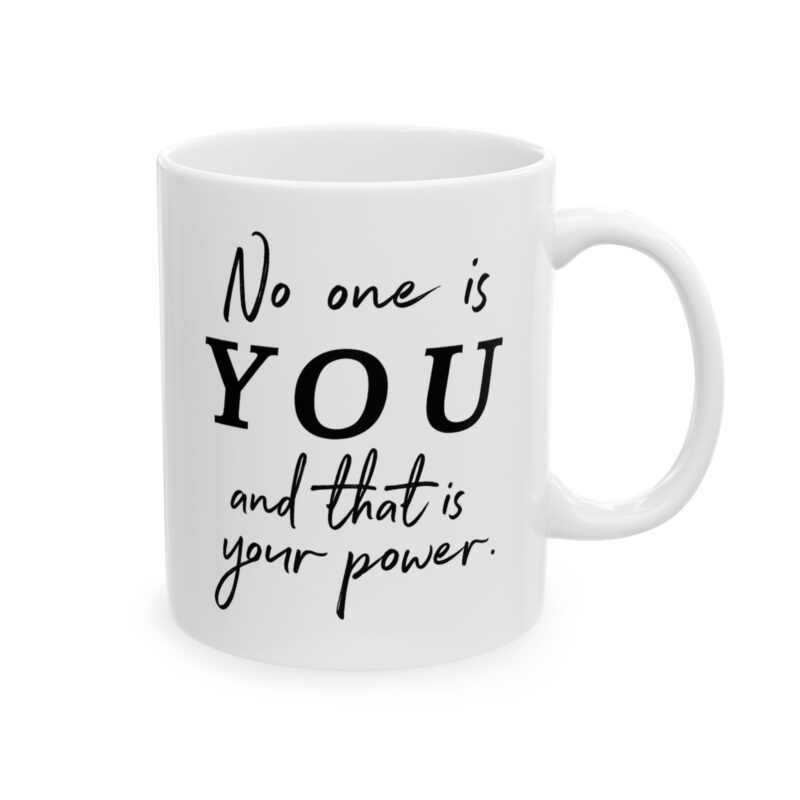 802172400575419024_2048.jpeg Ceramic Mug — "No One Is You " Inspirational Coffee Mug (11oz & 15oz)